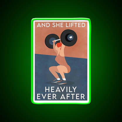 Fitness And She Lifted Heavily Ever After Gym Fitness Led Neon Sign Rgb Color