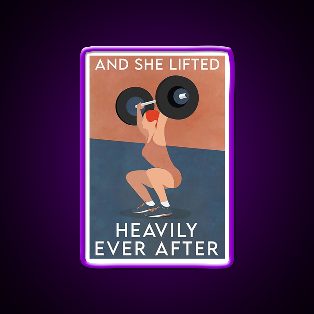 Fitness And She Lifted Heavily Ever After Gym Fitness Led Neon Sign Rgb Color