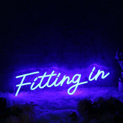 Fitting In Blue Led Neon Sign - Shineneon
