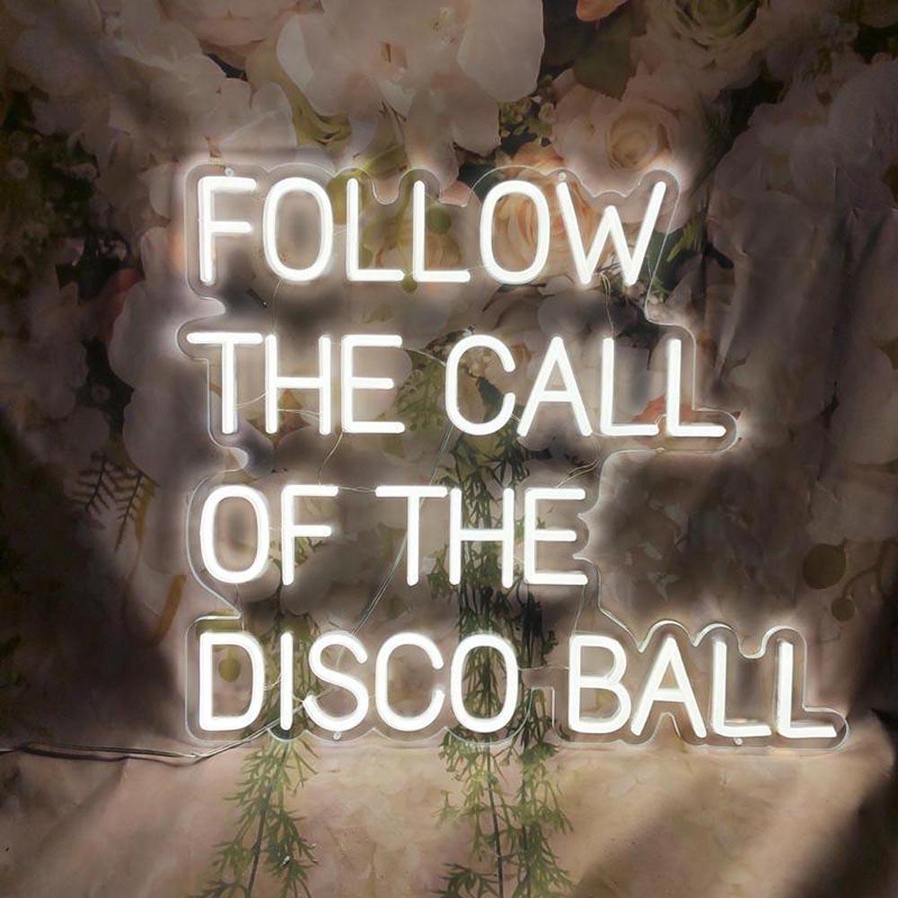 Follow The Call Of The Disco Ball Led Neon Sign For Nightclub Home Bar Decor | Shineneon