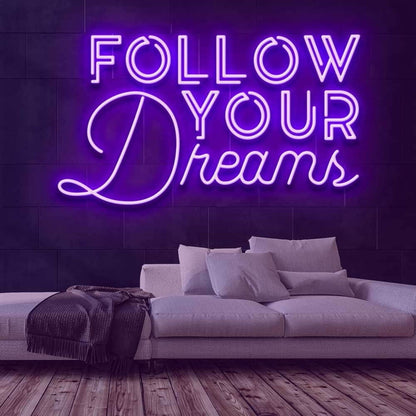 Follow Your Dreams Led Neon Sign - Shineneon