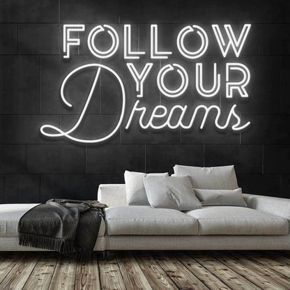 Follow Your Dreams Led Neon Sign - Shineneon