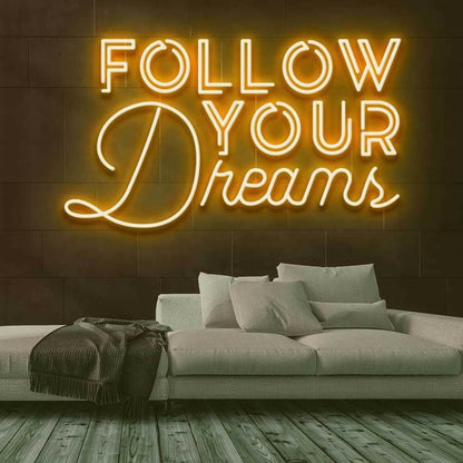 Follow Your Dreams Led Neon Sign - Shineneon