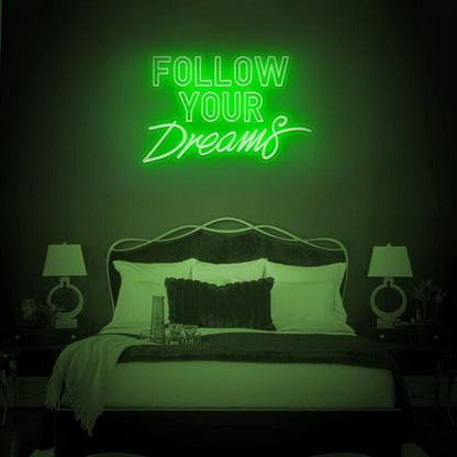 Follow Your Dreams Led Neon Sign Finspirational Spaces - Shineneon
