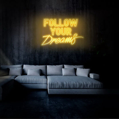 Follow Your Dreams Led Neon Sign Finspirational Spaces - Shineneon