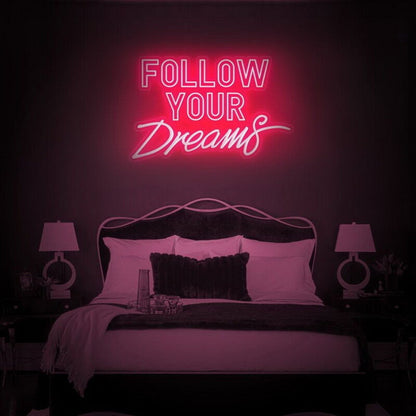 Follow Your Dreams Led Neon Sign Finspirational Spaces - Shineneon