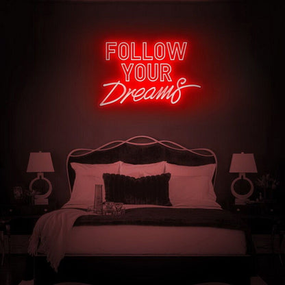 Follow Your Dreams Led Neon Sign Finspirational Spaces - Shineneon