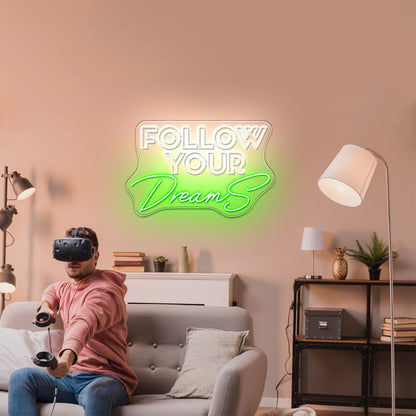 Follow Your Dreams Neon Light Signage - Shineneon