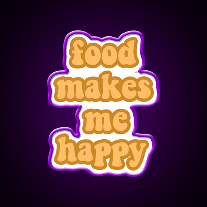 Food Makes Me Happy Snack Food Led Neon Sign Rgb Color - Shineneon