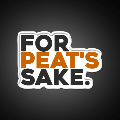For Peats Sake Cocktail Bar Decor Led Neon Sign Rgb Color - Shineneon