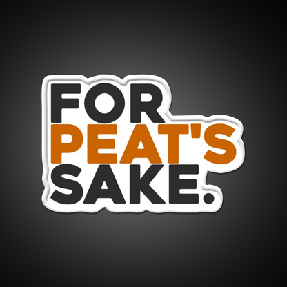 For Peats Sake Cocktail Bar Decor Led Neon Sign Rgb Color - LED neon sign view 11
