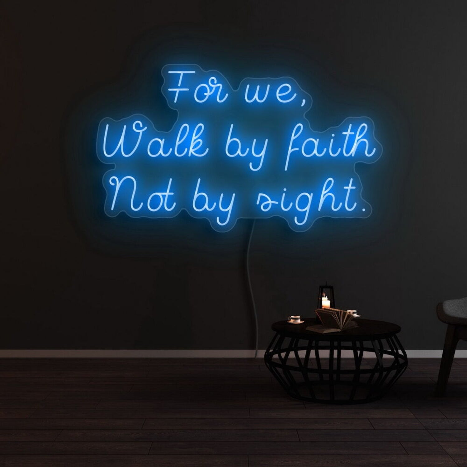 For We Walk By Faith Not By Sight Neon Sign | Shineneon