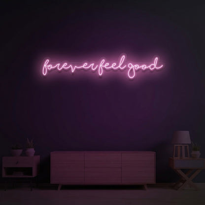 Forever Feel Good LED Neon Sign - 01 Original Product Image