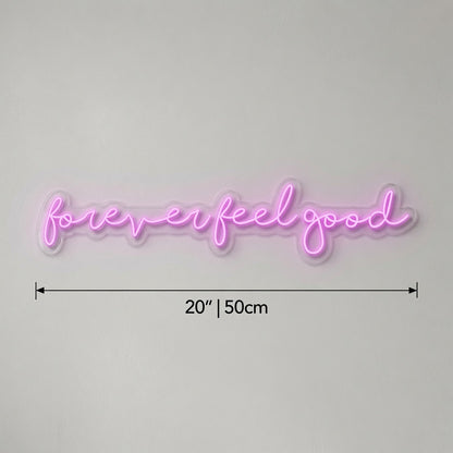 Forever Feel Good LED Neon Sign - 04 Size Image