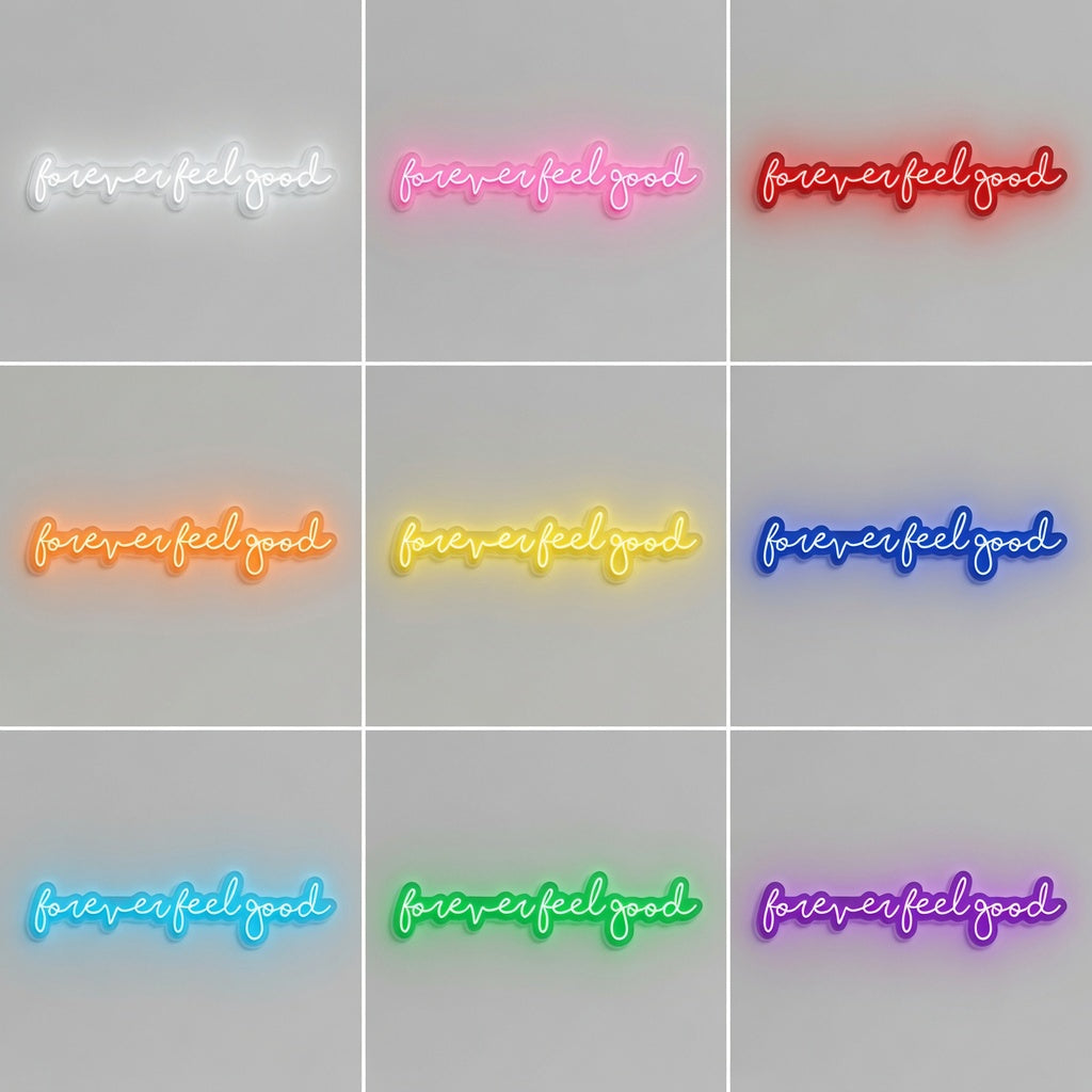 Forever Feel Good LED Neon Sign - 05 Color Grid