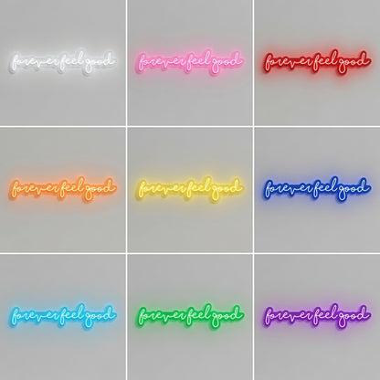 Forever Feel Good LED Neon Sign - 05 Color Grid