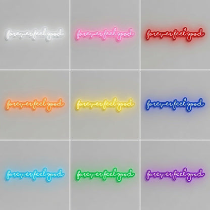 Forever Feel Good LED Neon Sign - Shineneon