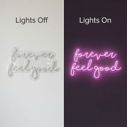 Forever Feel Good LED Neon Sign - Shineneon