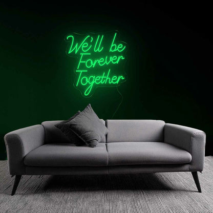 Forever Well Be Together Neon Sign | Shineneon