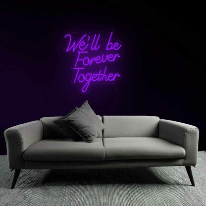 Forever Well Be Together Neon Sign | Shineneon