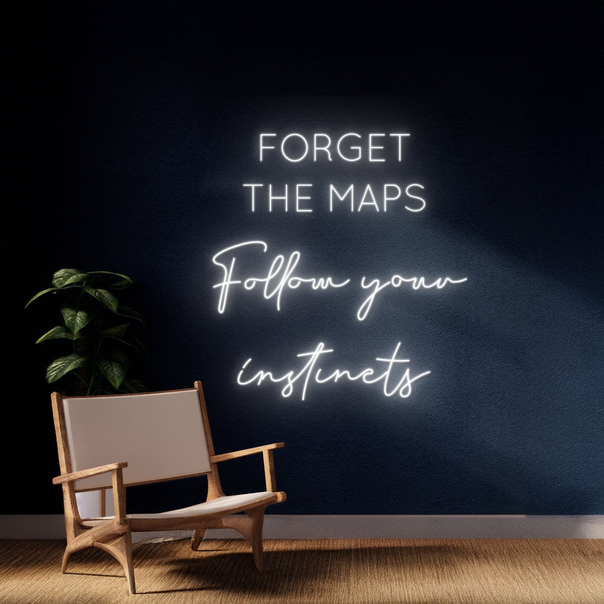 Follow Map Sign Forget The Maps Follow Your Instincts Neon Sign - Shineneon