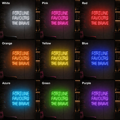 Fortune Favours The Brave LED Neon Sign day and night comparison
