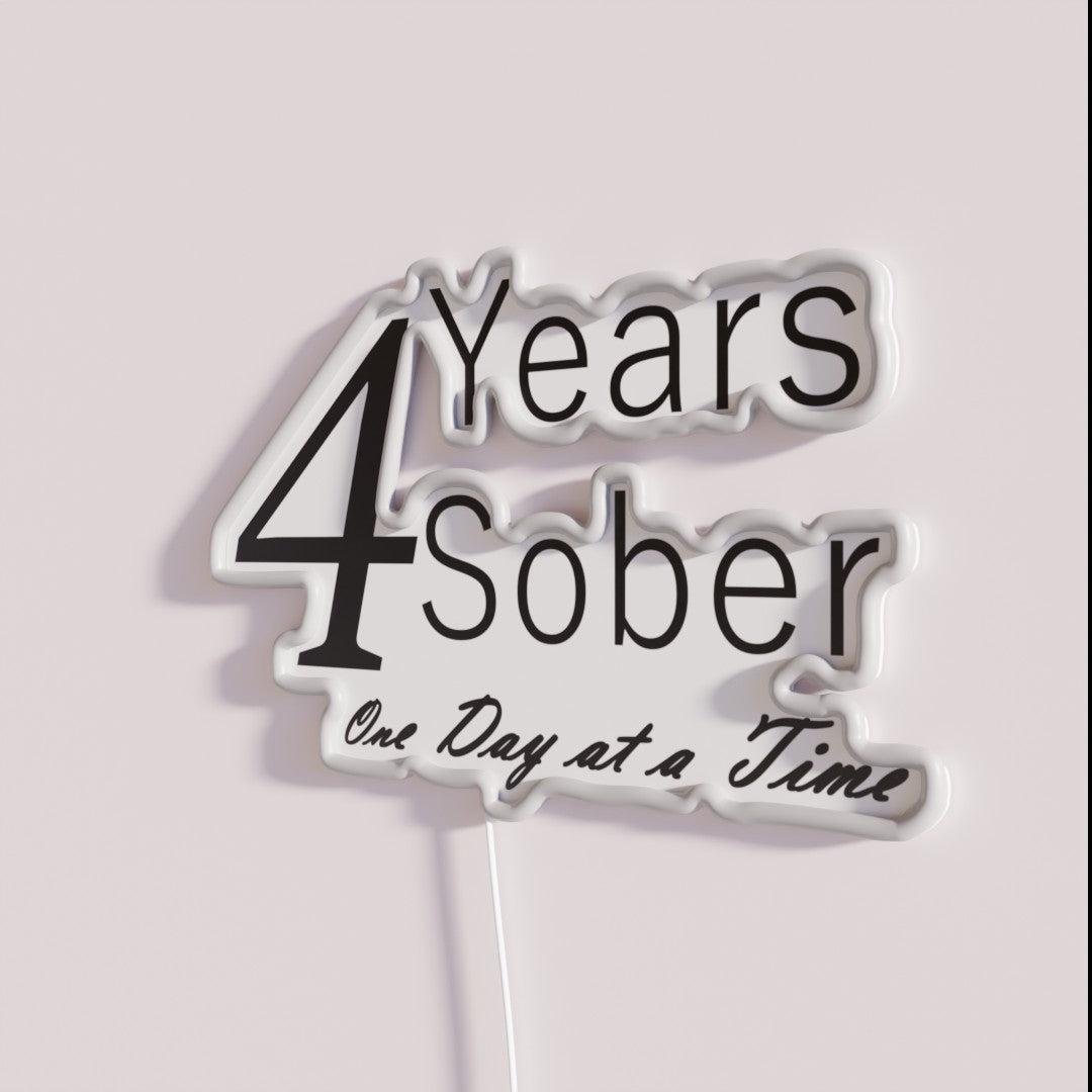 Four Year Anniversary Birthday For The Sober Person Rgb Led Neon Sign - Shineneon