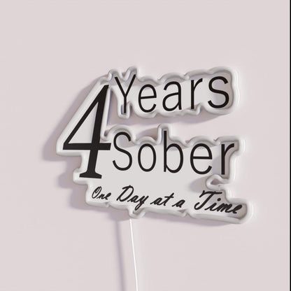 Four Year Anniversary Birthday For The Sober Person Rgb Led Neon Sign - Shineneon