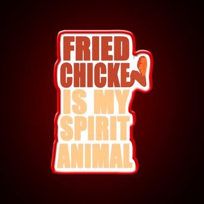 Fried Chicken Is My Spirit Animal Fast Food Led Neon Sign For Burger Place Rgb Color - Shineneon