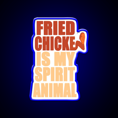 Fried Chicken Is My Spirit Animal Fast Food Led Neon Sign For Burger Place Rgb Color - Shineneon