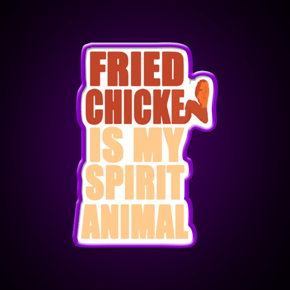 Fried Chicken Is My Spirit Animal Fast Food Led Neon Sign For Burger Place Rgb Color - Shineneon
