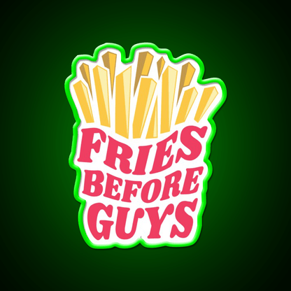 Fries Before Guys Fast Food Led Neon Sign For Burger Place Rgb Color - Shineneon