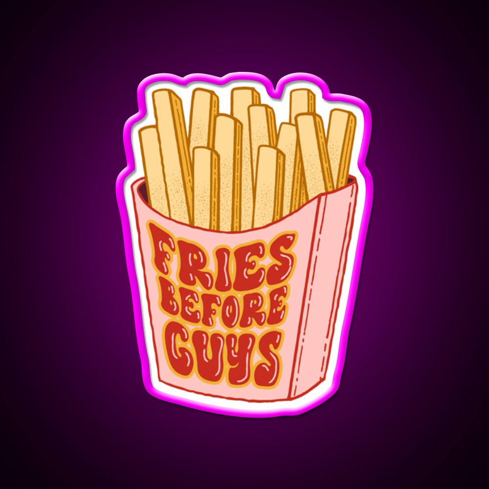 Fries Before Guys Fast Food Led Neon Sign For Burger Place Wall Art Rgb Color - Shineneon