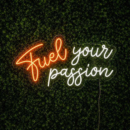 Fuel Your Passion LED Neon Sign - Shineneon