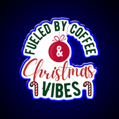 Fueled By Coffee And Christmas Vibes Cafe Led Neon Sign Espresso Bar Art Rgb Color
