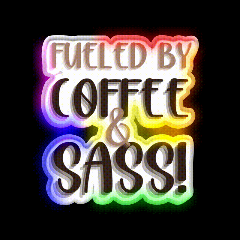 Fueled By Coffee And Sass Stacked Cafe Led Neon Sign Espresso Bar Art Rgb Color