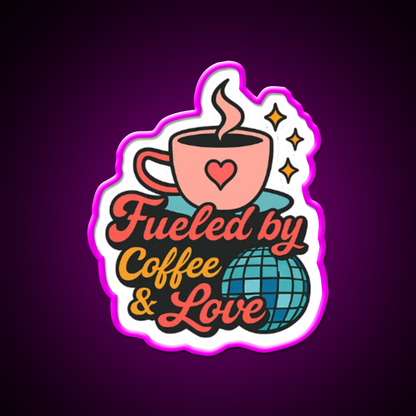 Fueled By Coffee Love Cafe Led Neon Sign Espresso Bar Art Rgb Color