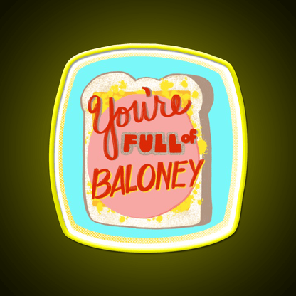 Full Of Baloney Snack Food Led Neon Sign Rgb Color - Shineneon