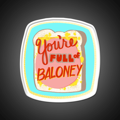Full Of Baloney Snack Food Led Neon Sign Rgb Color - Shineneon