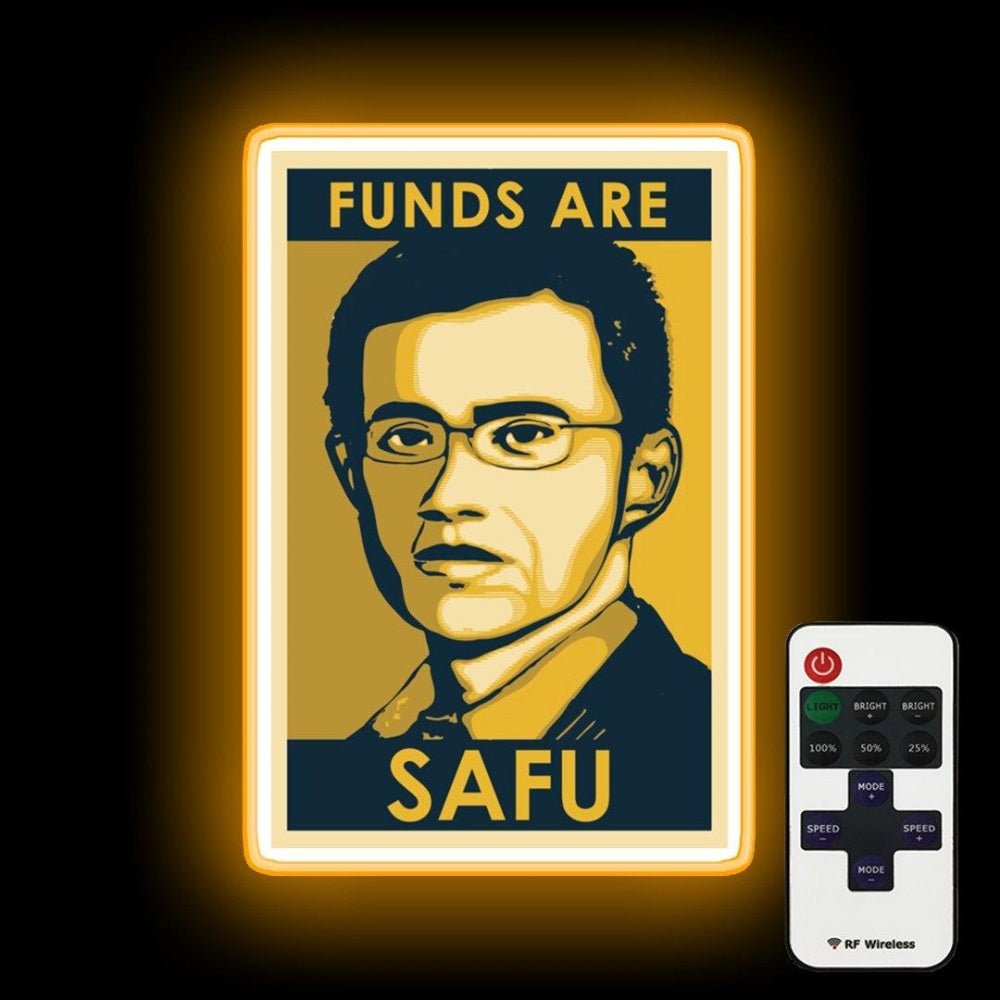 Funds Are Safu Neon Sign - Shineneon