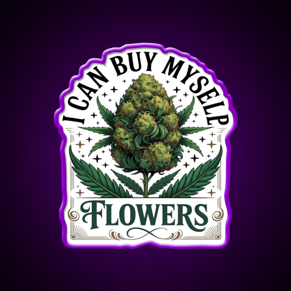 Funny 420 I Can Buy Myself Flowers Hemp Inspired Green Leaf Led Neon Sign Rgb Color - LED neon sign view 9