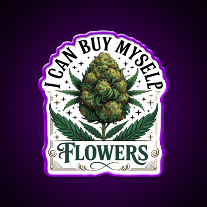 Funny 420 I Can Buy Myself Flowers Hemp Inspired Green Leaf Led Neon Sign Rgb Color - LED neon sign view 9