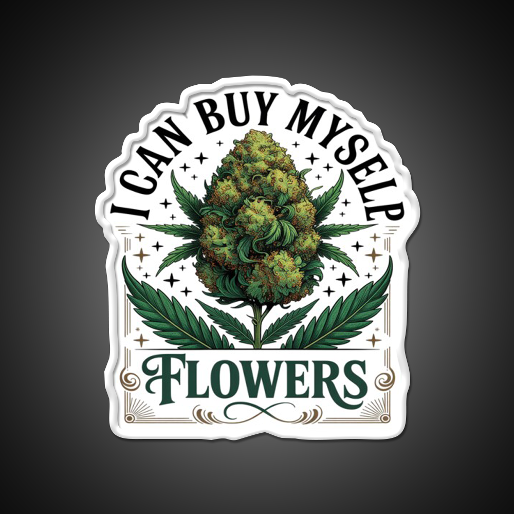 Funny 420 I Can Buy Myself Flowers Hemp Inspired Green Leaf Led Neon Sign Rgb Color - LED neon sign view 11