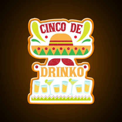 Funny Cinco De Drinko Cinco De Mayo Party Drink Tequila Led Neon Sign Rgb Color - Shineneon