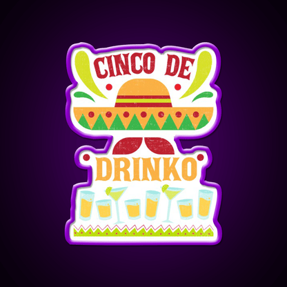 Funny Cinco De Drinko Cinco De Mayo Party Drink Tequila Led Neon Sign Rgb Color - Shineneon