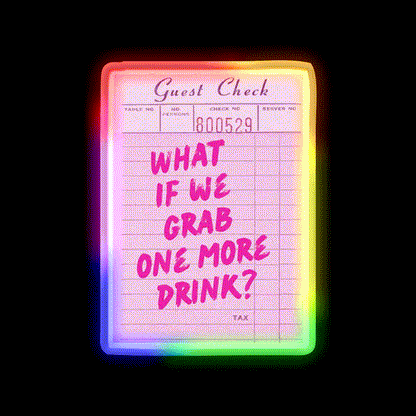 Funny Drinking Quote What If We Grab One More Party Drink Tequila Led Neon Sign Rgb Color - LED neon sign close-up detail