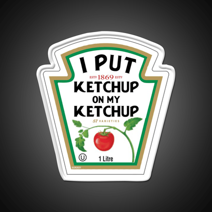 Funny I Put Ketchup On My Ketchup Fast Food Led Neon Sign For Burger Place Rgb Color - Shineneon