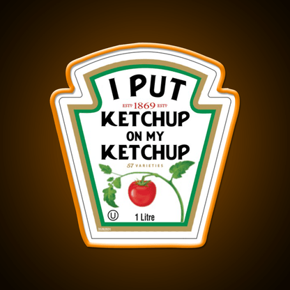 Funny I Put Ketchup On My Ketchup Fast Food Led Neon Sign For Burger Place Rgb Color - Shineneon