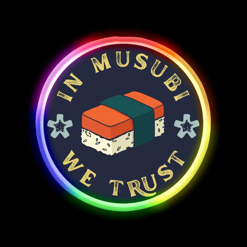 Funny Musubi Saying In Musubi We Trust Snack Food Led Neon Sign Rgb Color - LED neon sign close-up detail