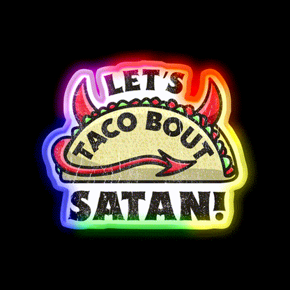 Funny Satan Graphic For Satanic Taco Lovers Taco Led Neon Sign Rgb Color - LED neon sign close-up detail